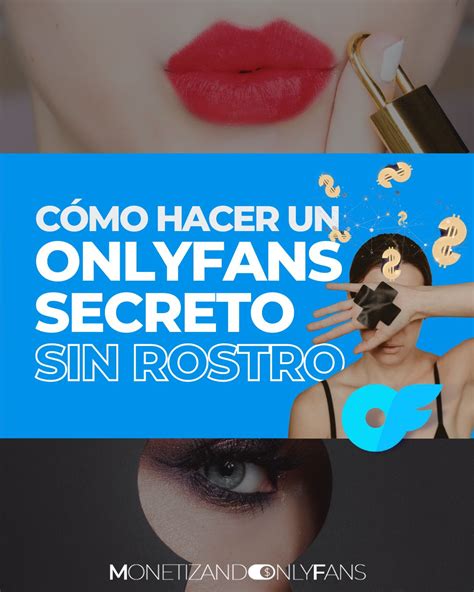 Cómo hacer un OnlyFans sin mostrar el rostro 